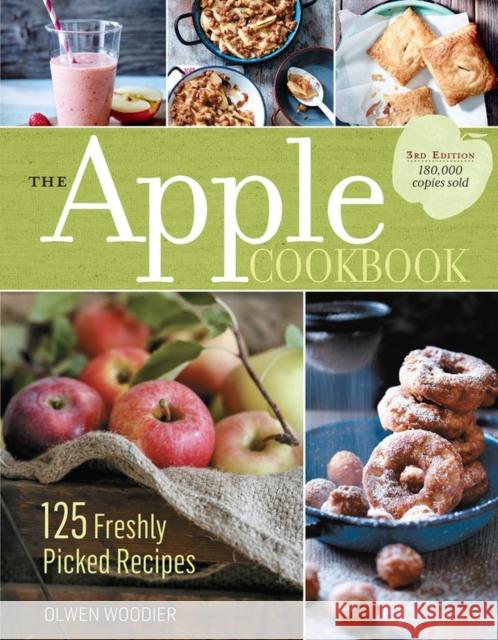 The Apple Cookbook, 3rd Edition: 125 Freshly Picked Recipes Olwen Woodier 9781612125183 Storey Publishing - książka