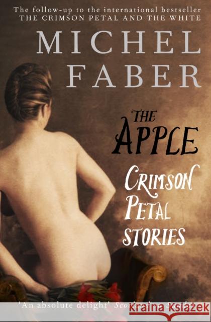The Apple: Crimson Petal Stories Michel Faber 9780857860859  - książka