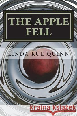 The Apple Fell Linda Rue Quinn 9781484830260 Createspace - książka