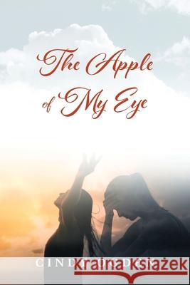 The Apple of My Eye Cindy Ogden 9781685561697 Trilogy Christian Publishing - książka
