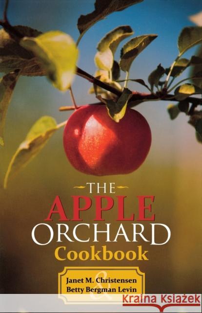 The Apple Orchard Cookbook Janet Christensen Betty Bergman Levin Rodelinde Albrecht 9780936399324 Berkshire House Publishers - książka