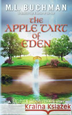 The Apple Tart of Eden M. L. Buchman 9781949825442 Buchman Bookworks, Inc. - książka