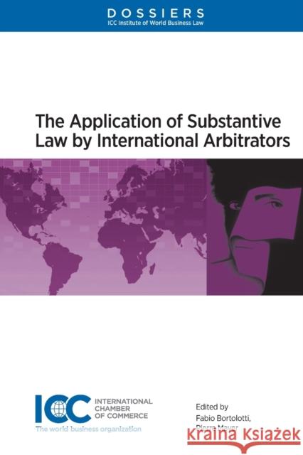 The Application of Substantive Law by International Arbitrators Fabio Bortolotti Pierre Mayer 9789041161017 Kluwer Law International - książka