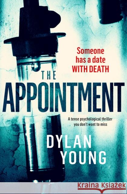 The Appointment: A Tense Psychological Thriller You Don't Want to Miss Young, Dylan 9781912986651 Bloodhound Books - książka
