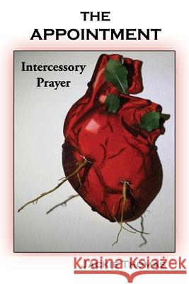 The Appointment: Intercessory Prayer Jackie Thomas, Stacy Thomas 9781630733919 Faithful Life Publishers - książka