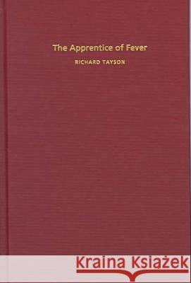 The Apprentice of Fever Richard Tayson 9780873386142 Kent State University Press - książka