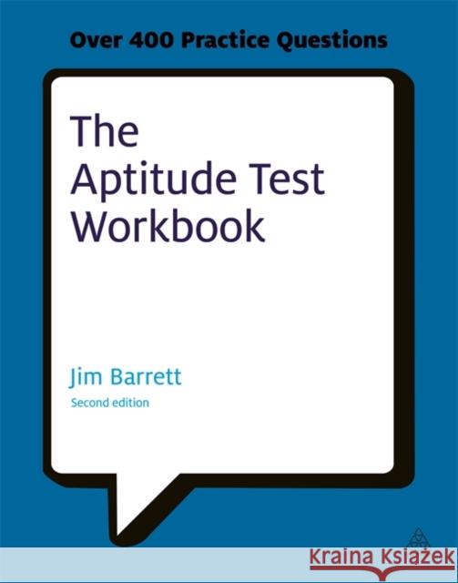 The Aptitude Test Workbook: Discover Your Potential and Improve Your Career Options with Practice Psychometric Tests Jim Barrett 9780749461904 Kogan Page Ltd - książka