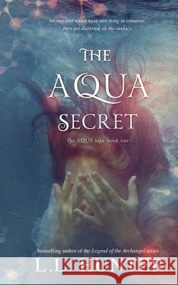 The Aqua Secret L L Hunter, Regina Wamba, Rogena Mitchell- Jones 9781497496842 Createspace Independent Publishing Platform - książka