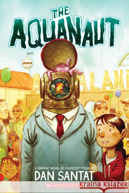 The Aquanaut (PB) Dan Santat 9780545497619 Scholastic US - książka