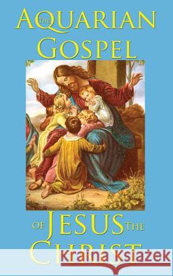 The Aquarian Gospel of Jesus the Christ Levi 9781515432876 Wilder Publications - książka