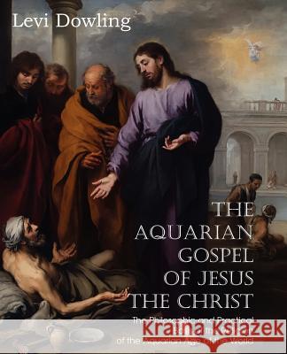 The Aquarian Gospel of Jesus the Christ Levi Dowling 9781612038964 Spastic Cat Press - książka