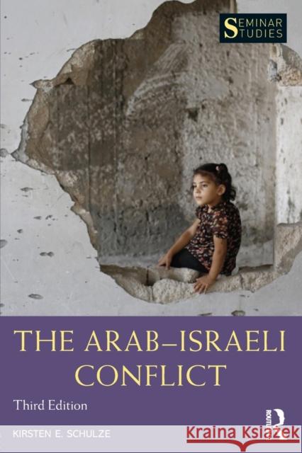 The Arab-Israeli Conflict Kirsten E. Schulze 9781138933354 Routledge - książka