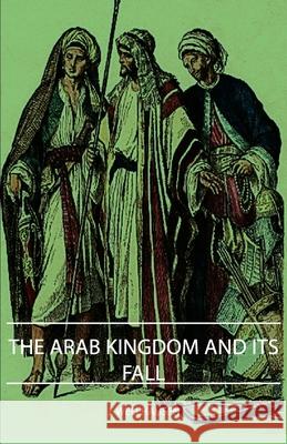 The Arab Kingdom and Its Fall Wellhausen, J. 9781406752403 Wellhausen Press - książka