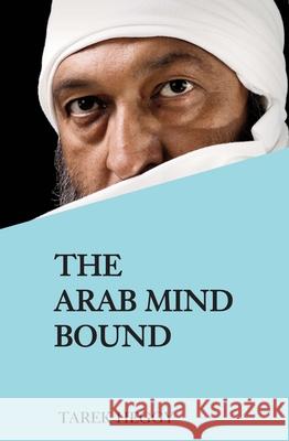 The Arab Mind Bound Tarek Heggy 9781803710129 Vallentine Mitchell - książka