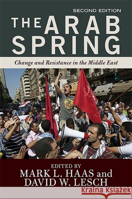 The Arab Spring: The Hope and Reality of the Uprisings David W. Lesch Mark L. Haas 9780813349749 Westview Press - książka