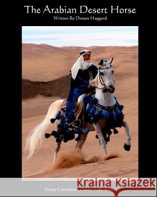 The Arabian Desert Horse Doreen Haggard 9781466219625 Createspace - książka