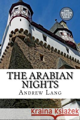 The Arabian Nights Andrew Lang 9781722179373 Createspace Independent Publishing Platform - książka