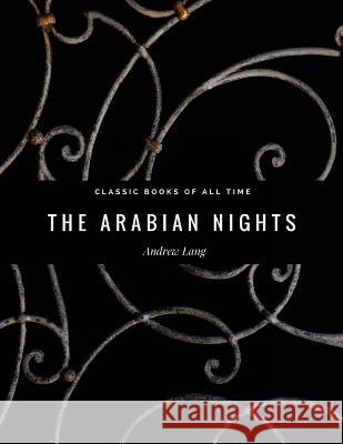 The Arabian Nights Andrew Lang 9781974298532 Createspace Independent Publishing Platform - książka