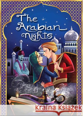 The Arabian Nights: Abridged and Illustrated Wonder House Books 9789354405358 Wonder House Books - książka