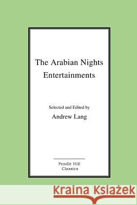 The Arabian Nights Entertainments MR Andrew Lang Andrew Lang 9781500724375 Createspace - książka