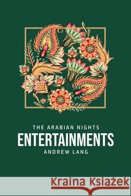 The Arabian Nights Entertainments Andrew Lang 9781800760219 Camel Publishing House - książka