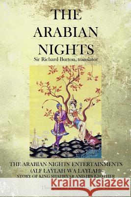 The Arabian Nights: Story of King Shahryar and His Brother Sir Richard Burton 9781499107166 Createspace - książka