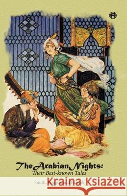 The Arabian Nights: Their Best-known Tales Smith                                    Wiggin                                   Parrish 9789389155600 Insight Publica - książka