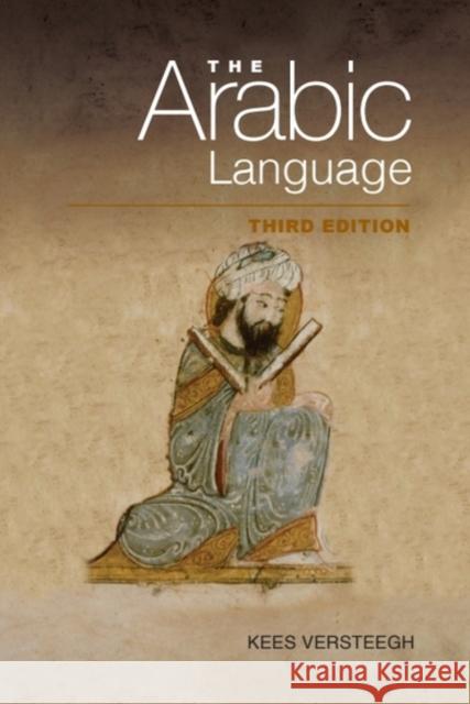 The Arabic Language Kees (Emeritus Professor of Arabic and Islam, University of Nijmegen) Versteegh 9781399542708 Edinburgh University Press - książka