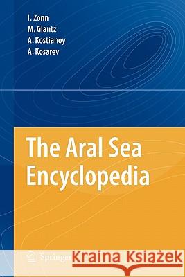 The Aral Sea Encyclopedia Springer 9783642098772 Springer - książka