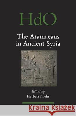 The Aramaeans in Ancient Syria  9789004228450 Brill Academic Publishers - książka