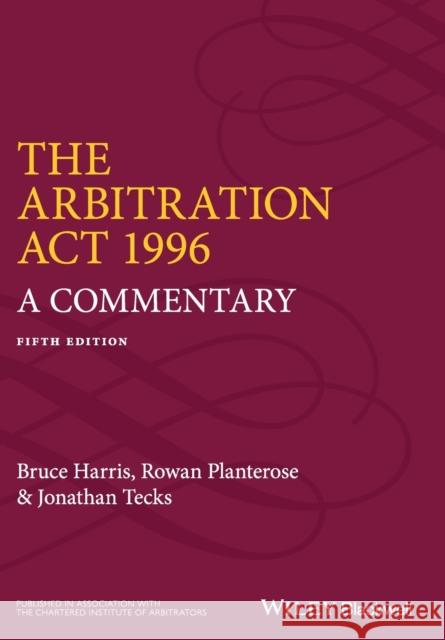 The Arbitration ACT 1996: A Commentary Harris, Bruce 9780470673980 John Wiley & Sons - książka