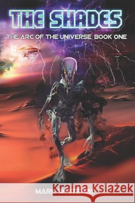The Arc of the Universe; Book One MR Mark Whiteway 9781514295724 Createspace - książka