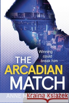 The Arcadian Match Anne Mortensen   9798223234630 Puente Press - książka