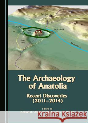 The Archaeology of Anatolia: Recent Discoveries (2011-2014) Volume I Gregory McMahon Sharon R. Steadman Sharon R. Steadman 9781443878159 Cambridge Scholars Publishing - książka