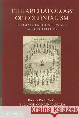 The Archaeology of Colonialism Voss, Barbara L. 9781107008632 Cambridge University Press - książka