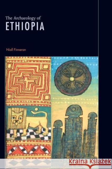 The Archaeology of Ethiopia Niall Finneran 9780415692571 Routledge - książka
