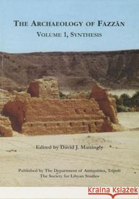 The Archaeology of Fazzan , Vol. 1 : Synthesis  9781900971027 Society for Libyan Studies - książka