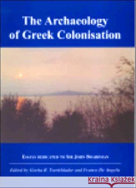 The Archaeology of Greek Colonisation Gocha Tsetskhladze Franco d Franco de Angelis 9780947816612 David Brown Book Company - książka