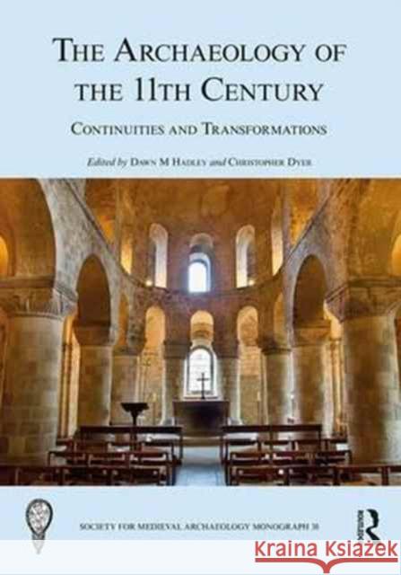 The Archaeology of the 11th Century: Continuities and Transformations  9781138201156 Routledge - książka