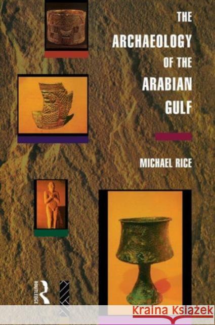 The Archaeology of the Arabian Gulf Rice, Michael 9780415513197  - książka