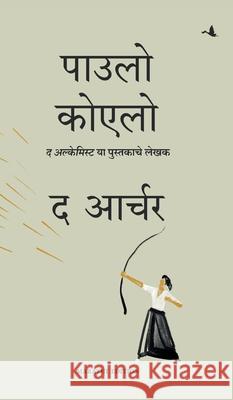 The Archer (Marathi) Paulo Coehlo 9788195041589 Manjul Publishing House - książka