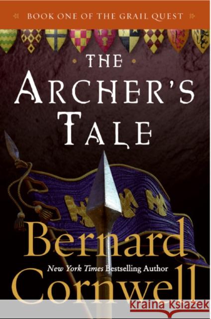 The Archer's Tale: Book One of the Grail Quest Bernard Cornwell 9780060935764 HarperCollins Publishers - książka