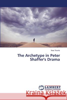 The Archetype in Peter Shaffer's Drama Younis Inas 9783659489716 LAP Lambert Academic Publishing - książka