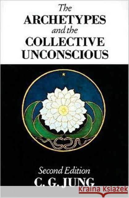 The Archetypes and the Collective Unconscious C G Jung 9780415058445 Taylor & Francis Ltd - książka