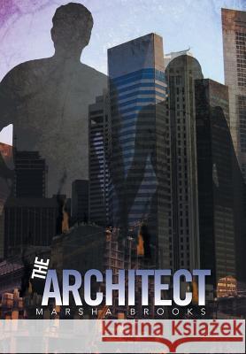 The Architect Marsha Brooks 9781493199198 Xlibris Corporation - książka