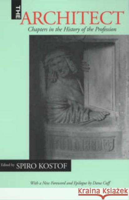 The Architect: Chapters in the History of the Profession Kostof, Spiro 9780520226043 University of California Press - książka