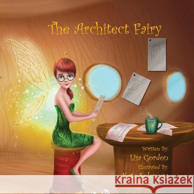 The Architect Fairy Lisa M. Gordon 9780692613566 Magical Beginnings - książka