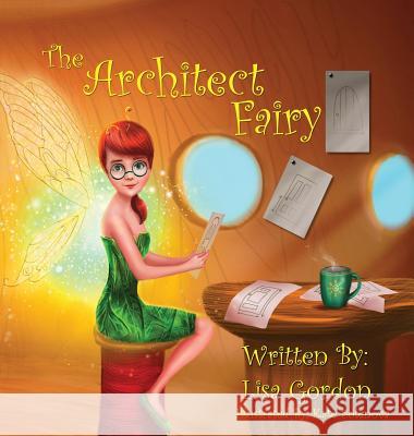 The Architect Fairy Lisa M Gordon, Kate Solenova 9780997359411 Magical Beginnings LLC - książka