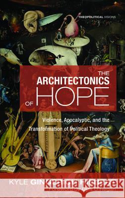 The Architectonics of Hope Kyle Gingeric Cyril O'Regan 9781498209410 Cascade Books - książka