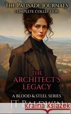 The Architect's Legacy: Complete Collection J. T. Baldwin 9781968923174 JT Baldwin - książka